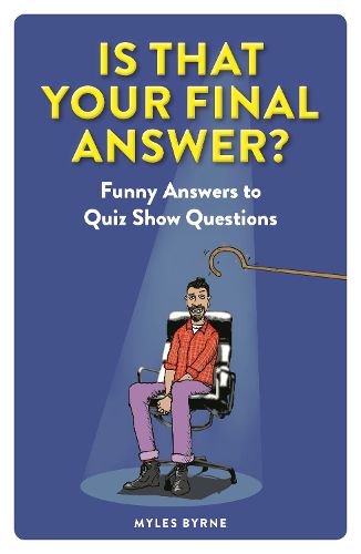 Cover image for Is That Your Final Answer?: Funny Answers to Quiz Show Questions