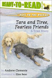 Cover image for Tara and Tiree, Fearless Friends: A True Story (Ready-to-Read Level 2)