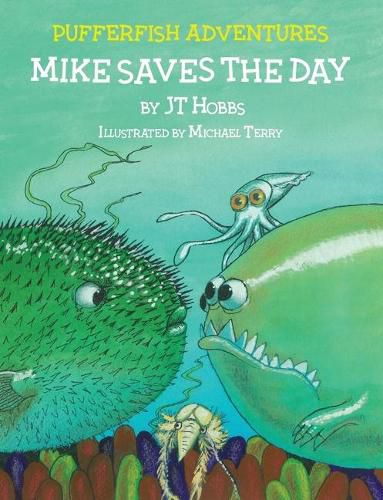 Cover image for Mike Saves the Day: Pufferfish Adventures