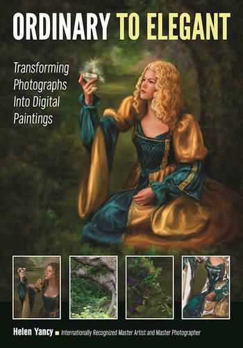 Cover image for Ordinary to Elegant: Transforming Photographs into Digital Paintings