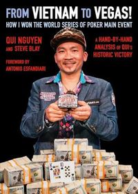 Cover image for From Vietnam to Vegas!: How I Won the World Series of Poker Main Event