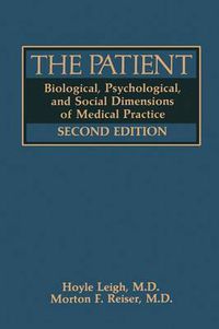 Cover image for The Patient: Biological, Psychological, and Social Dimensions of Medical Practice