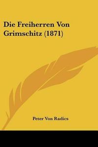 Cover image for Die Freiherren Von Grimschitz (1871)