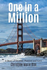 Cover image for One in a Million: A Story of Destiny, Passion and Love