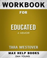 Cover image for Workbook for Educated: A Memoir (Max-Help Books)