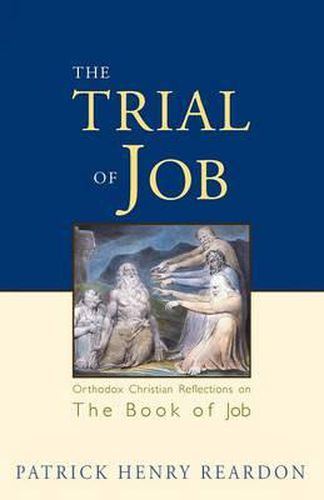 Cover image for Trial of Job: Orthodox Christian Reflections on the Book of Job