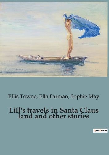 Cover image for Lill's travels in Santa Claus land and other stories