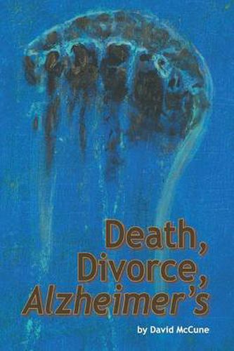 Cover image for Death, Divorce, Alzheimer's