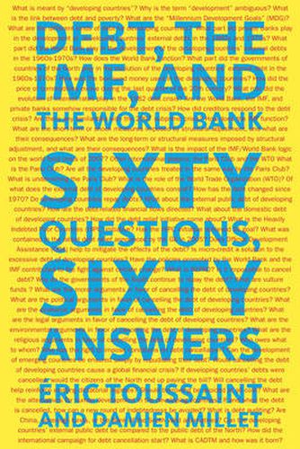 Cover image for Debt, the IMF and the World Bank: Sixty Questions, Sixty Answers