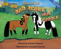 Cover image for Riki and J.R.: The Big Bad Scary Mud Puddle