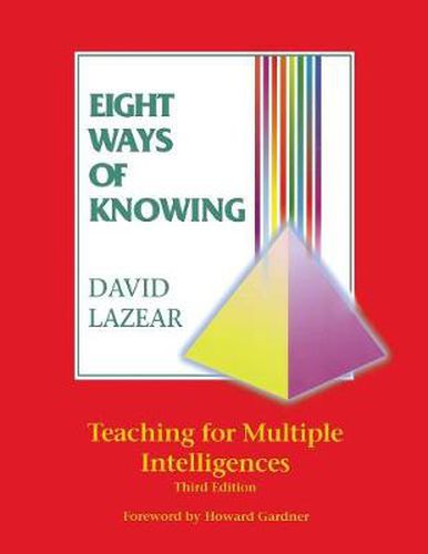 Cover image for Eight Ways of Knowing: Teaching for Multiple Intelligences