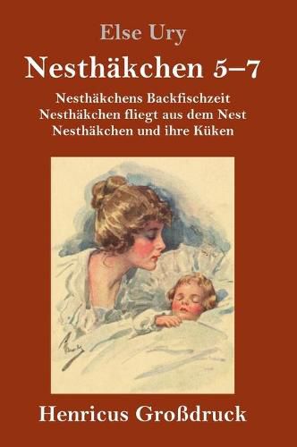 Cover image for Nesthakchen Gesamtausgabe in drei Grossdruckbanden (Grossdruck): Zweiter Band: Nesthakchens Backfischzeit / Nesthakchen fliegt aus dem Nest / Nesthakchen und ihre Kuken