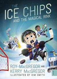 Cover image for The Ice Chips and the Magical Rink