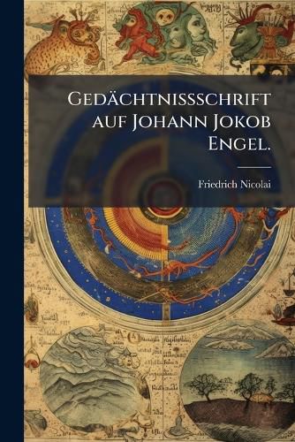 Cover image for Gedchtnissschrift Auf Johann Jokob Engel