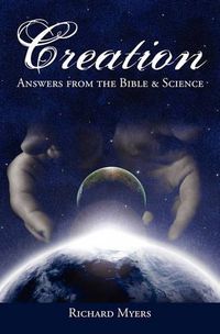 Cover image for Creation: Answers from the Bible and Science