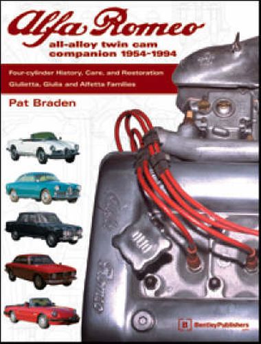 Cover image for Alfa Romeo All-Alloy Twin Cam Companion: 1954-1994: Four Cylinder History, Care and Restoration: Giulietta, Giulia and Alfetta Families