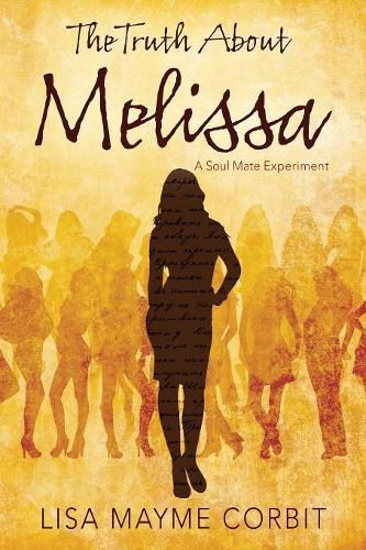 Cover image for The Truth About Melissa: A Soul Mate Experiment