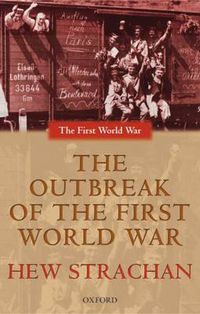 Cover image for The Outbreak of the First World War
