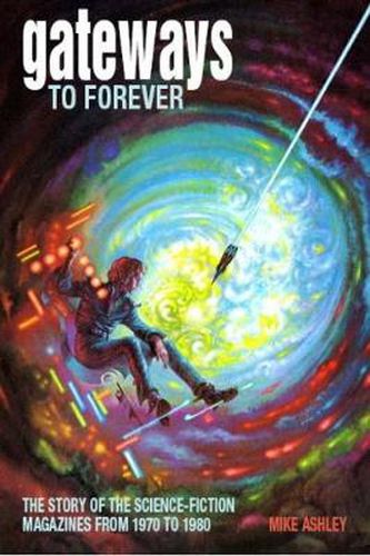 Cover image for Gateways to Forever: The Story of the Science-Fiction Magazines from 1970 to 1980