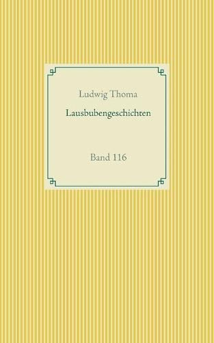 Lausbubengeschichten: Band 116