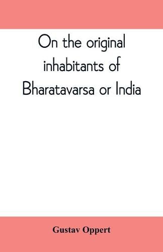 Cover image for On the original inhabitants of Bharatavarsa or India