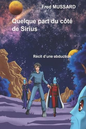 Cover image for Quelque part du cote de Sirius: Recit d'une abduction