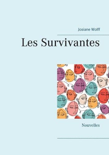 Cover image for Les Survivantes: Nouvelles