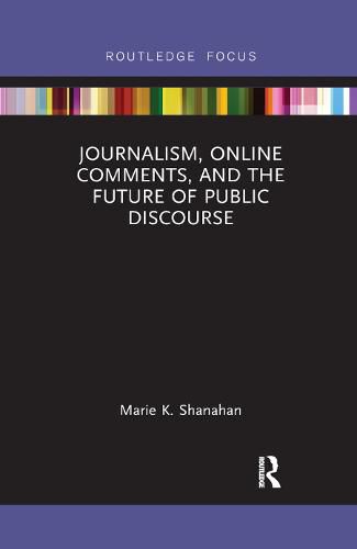 Cover image for Journalism, Online Comments, and the Future of Public Discourse