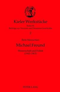 Cover image for Michael Freund: Wissenschaft Und Politik (1945-1965)