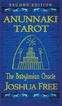 Cover image for Anunnaki Tarot (The Babylonian Oracle): Ancient Archetypes of The Major Arcana in Mesopotamia