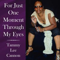 Cover image for For Just One Moment Through My Eyes