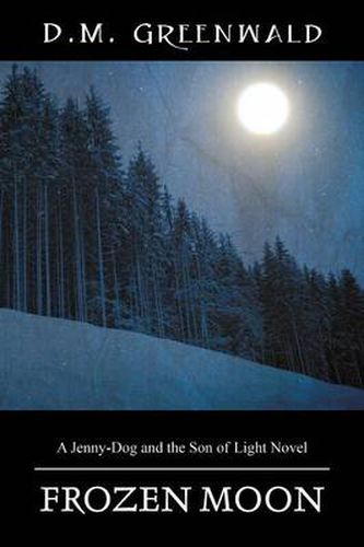 Cover image for Frozen Moon: A Jenny-Dog and the Son of Light Novel