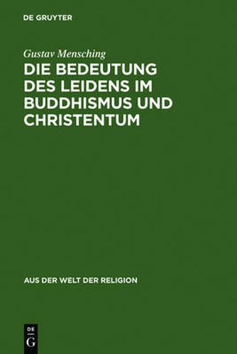 Cover image for Die Bedeutung des Leidens im Buddhismus und Christentum