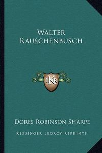 Cover image for Walter Rauschenbusch