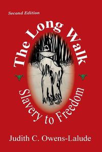 Cover image for The Long Walk: Slavery to Freedom