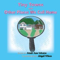 Cover image for Tiny Towns and Other Places We Call Home