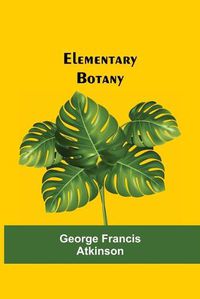 Cover image for Elementary Botany