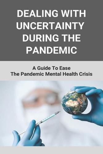 Cover image for Dealing With Uncertainty During The Pandemic