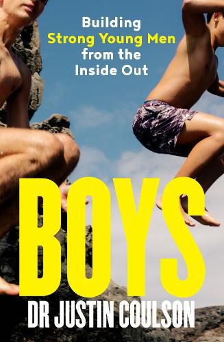 Cover image for Boys: A guide to raising boys to be confident, resilient and caring, from expert star on Channel 9's Parental Guidance