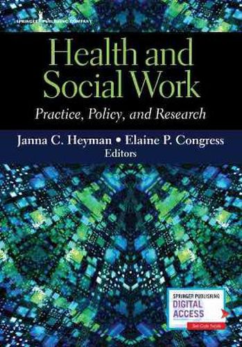 Cover image for Health and Social Work: Practice, Policy, and Research