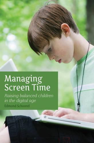 Cover image for Managing Screen Time: Raising Balanced Children in the Digital Age