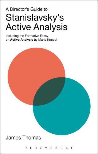 Cover image for A Director's Guide to Stanislavsky's Active Analysis: Including the Formative Essay on Active Analysis by Maria Knebel