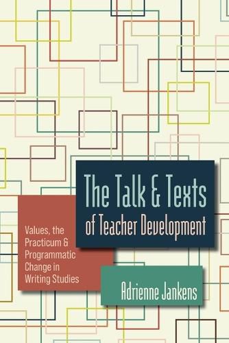 Cover image for The Talk and Texts of Teacher Development