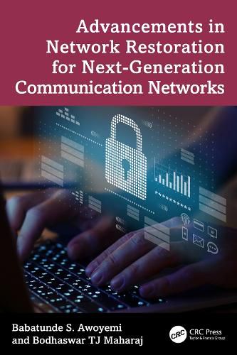 Cover image for Advancements in Network Restoration for Next-Generation Communication Networks
