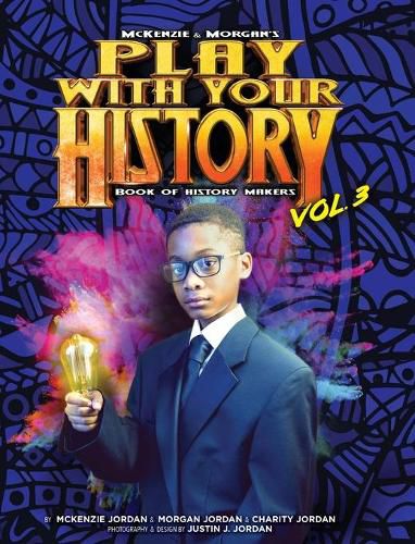 Cover image for Play with Your History Vol. 3: Book of History Makers