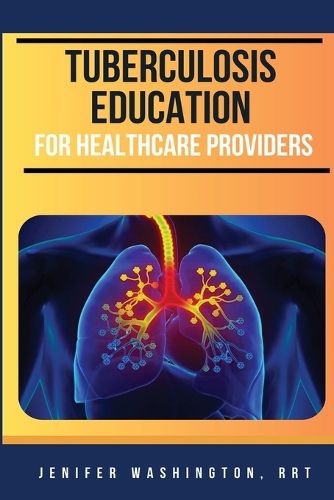 Cover image for Tuberculosis Education for Healthcare Providers