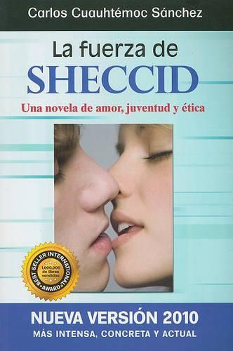 Cover image for La Fuerza de Sheccid: Una Novela de Amor, Juventud y Etica
