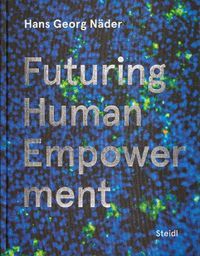 Cover image for Hans Georg Naeder: Futuring Human Empowerment