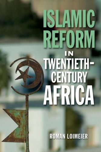 Cover image for Islamic Reform in Twentieth-Century Africa