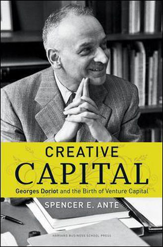 Cover image for Creative Capital: Georges Doriot and the Birth of Venture Capital